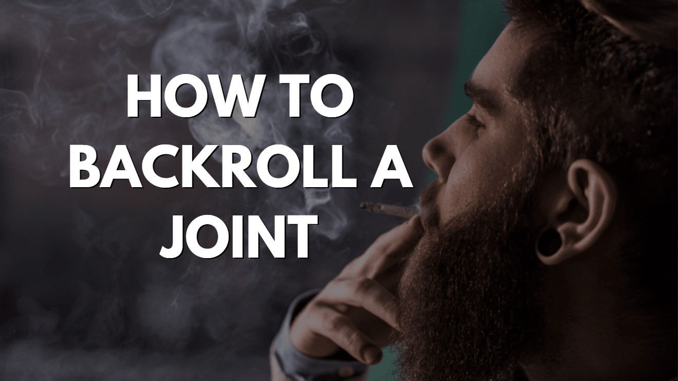 How to Backroll a Joint 1