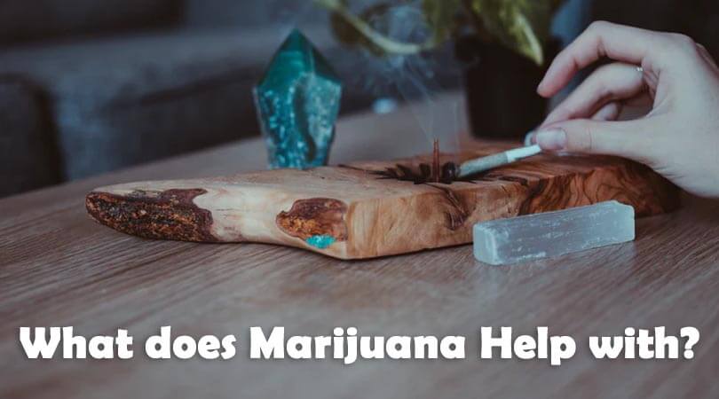 What does Marijuana Help with